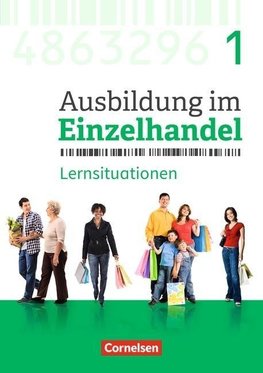 Ausbildung im Einzelhandel 1. Ausbildungsjahr - Allgemeine Ausgabe - Arbeitsbuch mit Lernsituationen