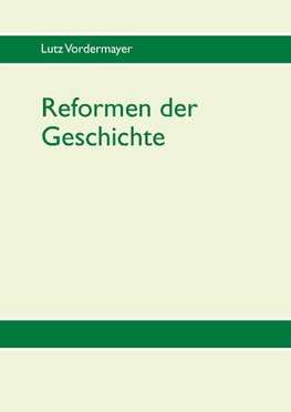 Reformen der Geschichte