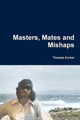 Masters, Mates and Mishaps