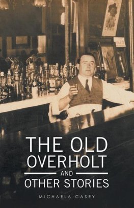 The Old Overholt and Other Stories