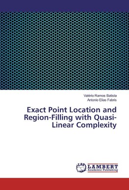 Exact Point Location and Region-Filling with Quasi-Linear Complexity