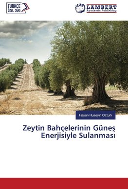 Zeytin Bahçelerinin Günes Enerjisiyle Sulanmasi