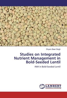 Studies on Integrated Nutrient Management in Bold-Seeded Lentil