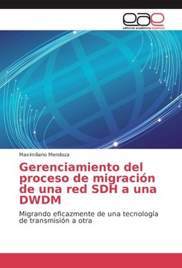 Gerenciamiento del proceso de migración de una red SDH a una DWDM