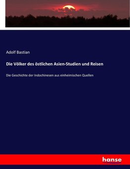 Die Völker des östlichen Asien-Studien und Reisen