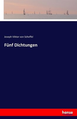 Fünf Dichtungen