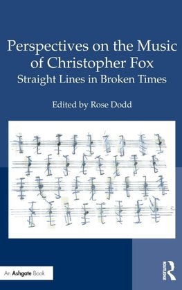 Perspectives on the Music of Christopher Fox