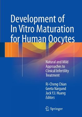 Development of In Vitro Maturation for Human Oocytes