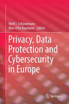 Privacy, Data Protection and Cybersecurity in Europe