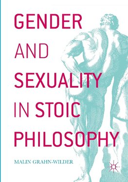 Gender and Sexuality in Stoic Philosophy