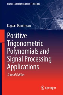 Positive Trigonometric Polynomials and Signal Processing Applications