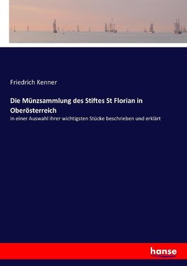 Die Münzsammlung des Stiftes St Florian in Oberösterreich