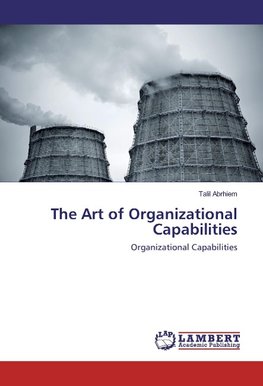 The Art of Organizational Capabilities