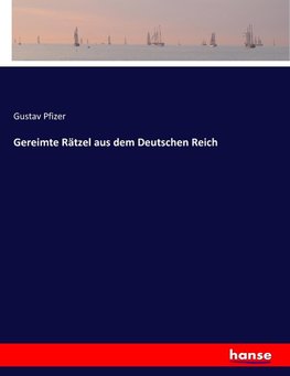 Gereimte Rätzel aus dem Deutschen Reich