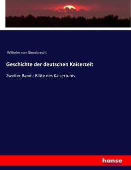 Geschichte der deutschen Kaiserzeit