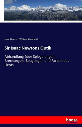 Sir Isaac Newtons Optik