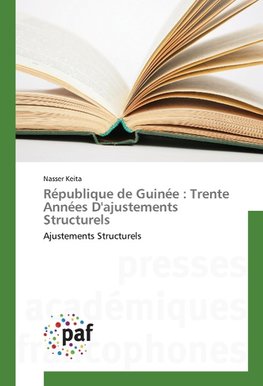 République de Guinée : Trente Années D'ajustements Structurels