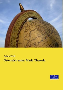 Österreich unter Maria Theresia