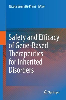 Safety and Efficacy of Gene-Based Therapeutics for Inherited Disorders