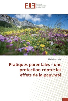 Pratiques parentales - une protection contre les effets de la pauvreté