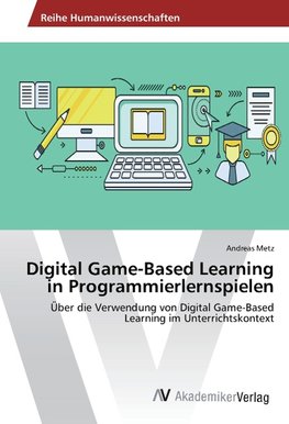 Digital Game-Based Learning in Programmierlernspielen