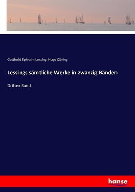 Lessings sämtliche Werke in zwanzig Bänden