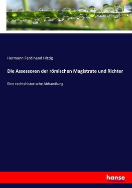 Die Assessoren der römischen Magistrate und Richter