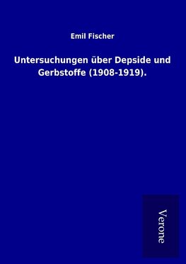 Untersuchungen über Depside und Gerbstoffe (1908-1919).