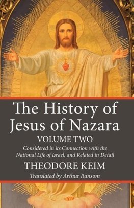 The History of Jesus of Nazara, Volume Two