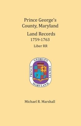 Prince George's County, Maryland, Land Records 1759-1763