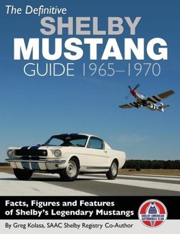 The Definitive Shelby Mustang Guide