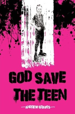 GOD SAVE THE TEEN