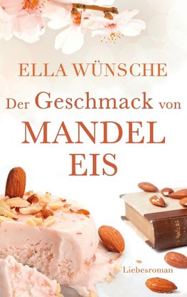 Der Geschmack von Mandeleis