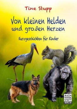 Von kleinen Helden  und großen Herzen