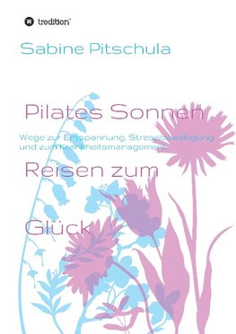 Pilates Sonnen Reisen ins Glück