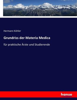 Grundriss der Materia Medica