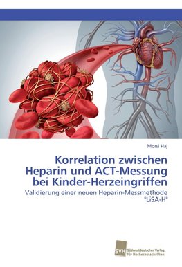 Korrelation zwischen Heparin und ACT-Messung bei Kinder-Herzeingriffen