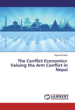 The Conflict Economics: Valuing the Arm Conflict in Nepal