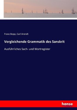 Vergleichende Grammatik des Sanskrit