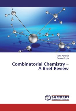 Combinatorial Chemistry - A Brief Review