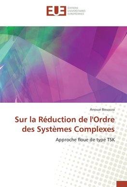 Sur la Réduction de l'Ordre des Systèmes Complexes