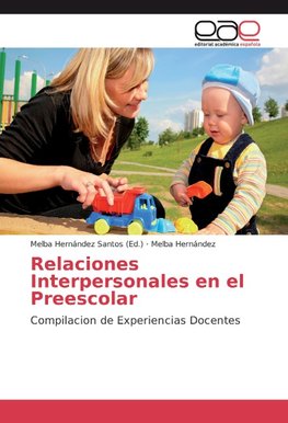 Relaciones Interpersonales en el Preescolar