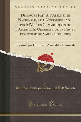 Générale, S: Discours Fait A l'Assemblée Nationale, le 3 Nov