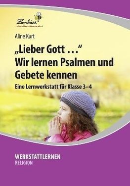 Lieber Gott ... Wir lernen Psalmen und Gebete kennen (PR)