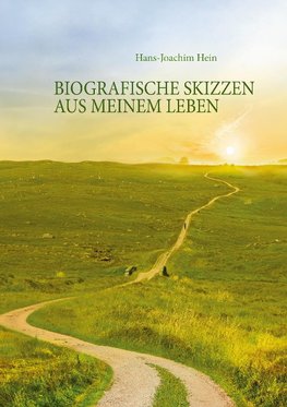 Biografische Skizzen aus meinem Leben