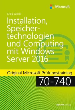 Installation, Speichertechnologien und Computing mit Windows Server 2016