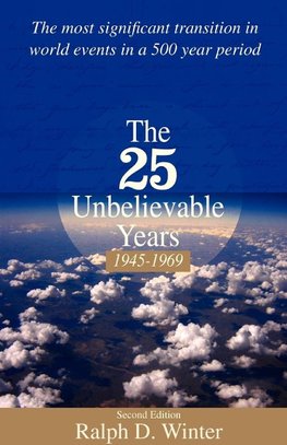 The 25 Unbelievable Years 1945-1969