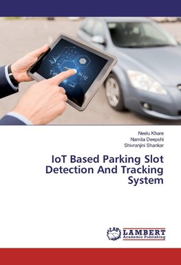 IoT Based Parking Slot Detection And Tracking System