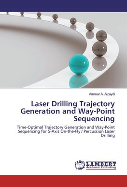 Laser Drilling Trajectory Generation and Way-Point Sequencing