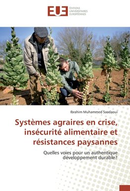 Systèmes agraires en crise, insécurité alimentaire et résistances paysannes